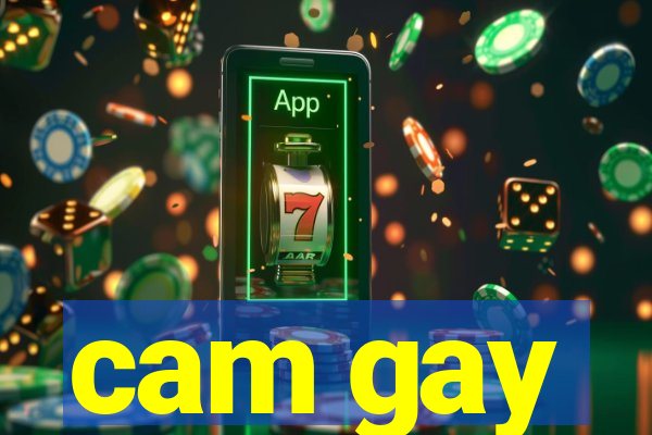 cam gay